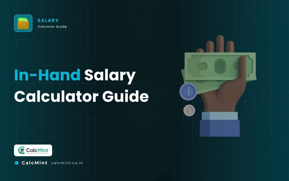 In Hand Salary Calculator: CTC, Deductions, and Old vs New Regime